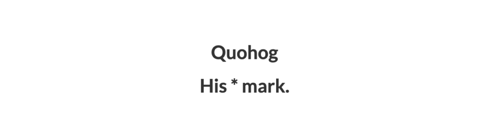 Queegqueg got the paper from him and copied a mark from his arm's tattoo like this in Moby Dick Chapter 18: His Mark (summary)